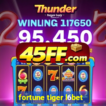 fortune tiger l6bet